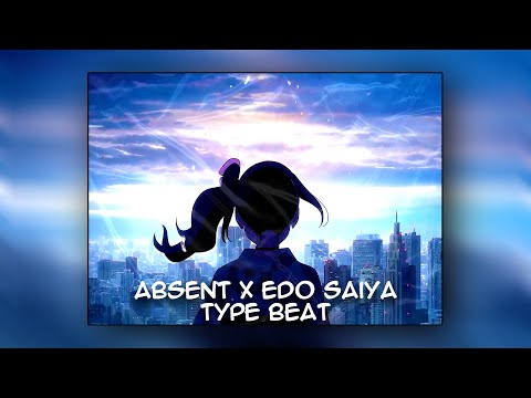[FREE] Absent x Edo Saiya Type Beat ~ Bleiben