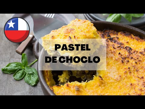 🇨🇱 PASTEL DE CHOCLO CHILENO | Lo mejor de la Gastronomía Chilena | Receta Chilena | COMIDA CHILENA 🔥
