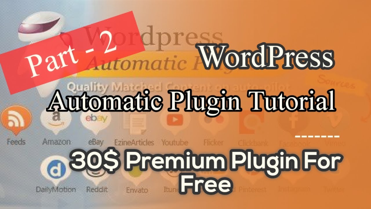 [Part-2] WP Automatic Plugin Tutorial - Create An AutoBlog