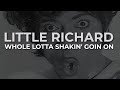 Little Richard - Whole Lotta Shakin' Goin On (Official Audio)