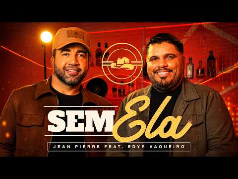 SEM ELA - Jean Pierre Feat. ‪@EdyrVaqueiro‬