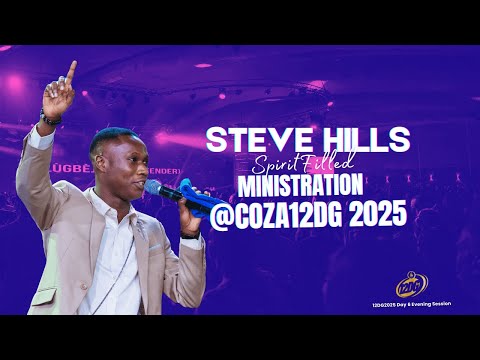 Steve Hill's Spirit Filled Ministration at the COZA12DG2025