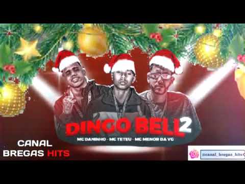 🔥🔥 MC DANINHO, feat. MC TETEU E MC MENOR DA VG - DINGO BELL | | ( DEUZINHO NO BEAT ) 🔥🔥