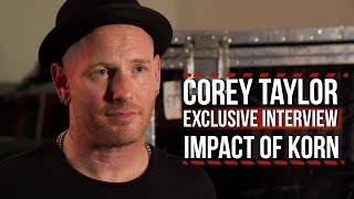 Corey Taylor: 'I Was Blown Away' by Korn