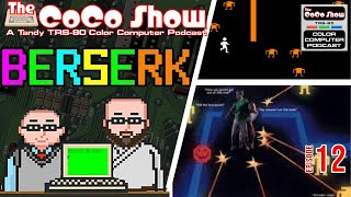 Berserk / Haywire Review | The CoCo Show: A TRS-80 Color Computer Podcast 12