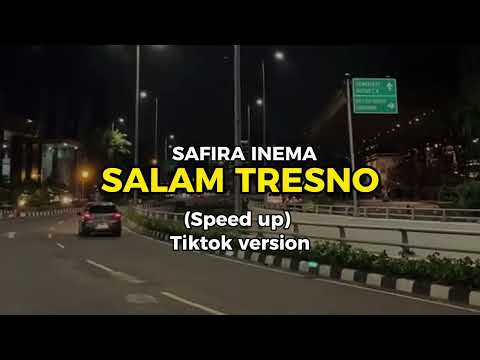 Safira Inema - Salam Tresno (Speed up) Tiktok Version