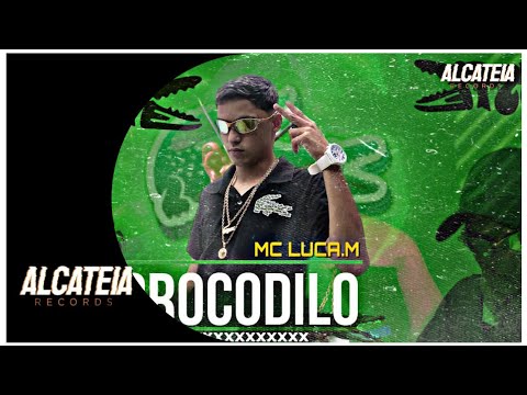 MC LUCA.M - CROCODILO ( DJ AURE) alcateia Records