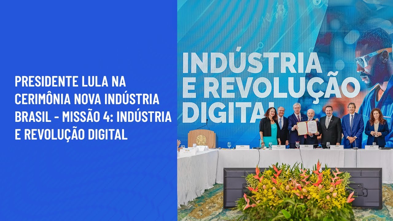 Presidente Lula na cerimônia Nova Indústria Brasil - Missão 4: Indústria e Revolução Digital