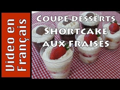 Comment faire des coupes de shortcake aux fraises - Strawberry shortcake dessert cups en français