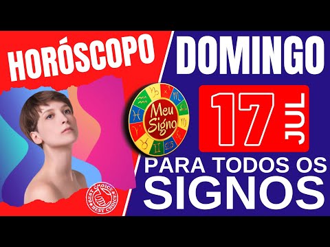 #meusigno HOROSCOPO DO DIA DE HOJE ⭐ DOMINGO 17 DE JULHO DE 2022 l PREVISÕES PARA TODOS OS SIGNOS