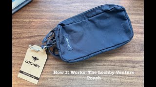 How It Works: The Lochby Venture Pouch
