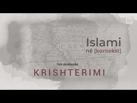 Fetë abrahamike: Krishterimi (Islami në kontekst 2)