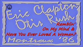 Eric Clapton - Ramblin' On My Mind & Have You Ever Loved A Woman? (Kostas A~171)