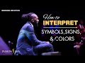 HOW TO INTERPRET SYMBOLS, SIGNS ,COLORS & NUMBERS  // PROPHET PASSION JAVA