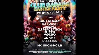 Lady S & Dj Touch with Mc Lb + Mc Uno Live @Club Garage Easter Party
