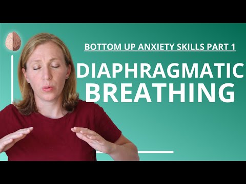 Diaphragmatic Breathing: Anxiety Skills #12
