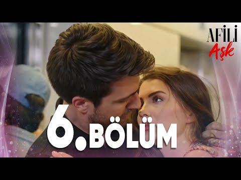 Afili Aşk 6.Bölüm - Full Bölüm