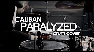 CALIBAN – Paralyzed (drum cover)