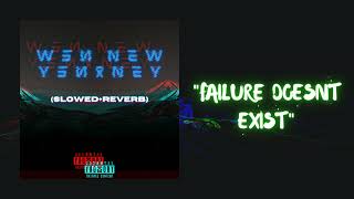FAILURE DOESNT EXIST - slowed+reverb Music Video