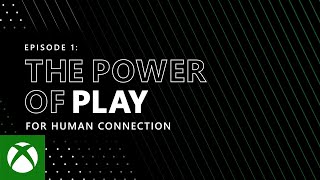 Xbox The Power of Play for Human Connection with Trevor Noah anuncio
