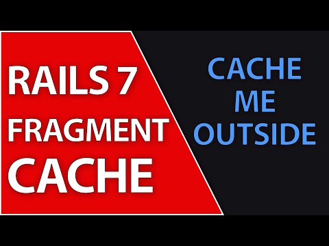 Fragment and Collection Cache in Ruby on Rails 7