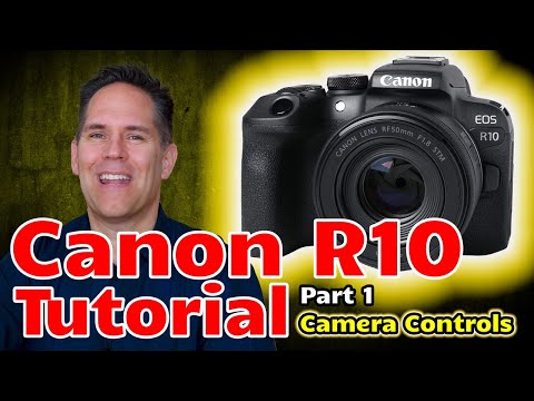 Canon R10 Tutorial Training Video Overview Users Guide Set Up - Part 1 - Made for Beginners