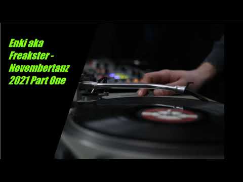Enki aka Freakster - Novembertanz 2021 Part One (Classic Techno and House Mix)