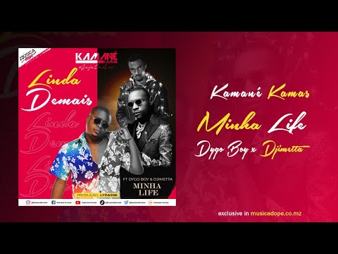 Kamané Kamas - Minha Life (feat. Dygo Boy & Djimetta)