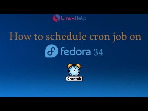 How to schedule Cron Job on Fedora 34 | LinuxHelp Tutorials