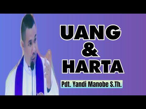 UANG DAN HARTA BISA MEMBUAT KITA MENJADI JAHAT _ PDT. YANDI MANOBE S.TH_ KHOTBAH KRISTEN.