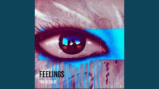 The Resolve - Feelings video