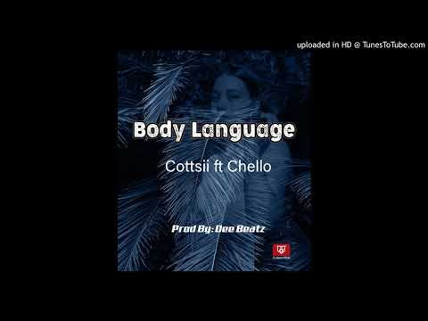 Body Language - Cottsii ft Chello (Dee Beatz prod ) Official Audio 2020