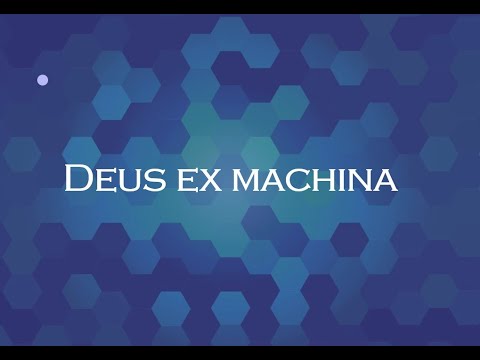 Deus ex machina- Ein Helfer in der Not