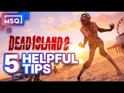 Dead Island 2 - 5 Helpful Tips Before You Start