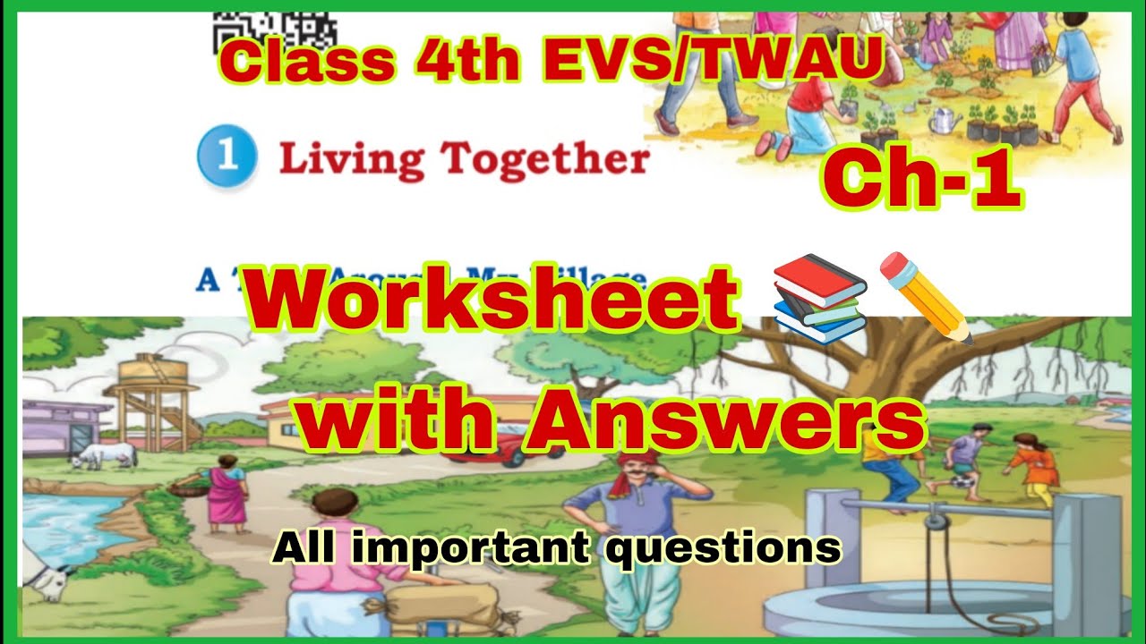 Class 4 EVS Chapter 1 Living Together Worksheet | With Answers | Easy Explanation | KV Teacher