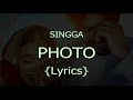 Photo | Lyrics | Singga Ft. Nikki Kaur | Latest Song 2019