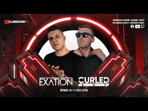EXATION & CURLED BOY live!  Clubsound TV ! Episode 210