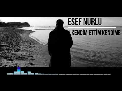 Esef Nurlu   Kendim Ettim Kendime   2020