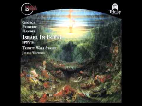 Handel: Israel in Egypt - The Lord Is a Man of War (Duet)