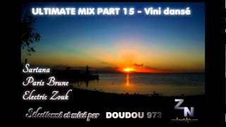 ULTIMATE MIX PART 15 - Vini dansé ► By DOUDOU 973