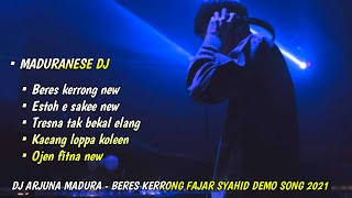 Download lagu DJ ARJUNA - BERES KERRONG MANGKEN BERES KERRONG FAJAR SYAHID || ESTOH ESAKEE DEMO SONG 2021 mp3