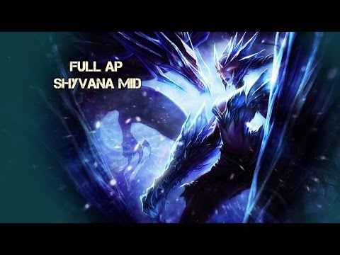 FULL AP SHYVANA MID (ACTUALLY BROKEN) + First Commentary :P