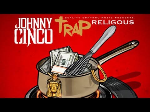 Johnny Cinco - For A Little (Trap Religious)