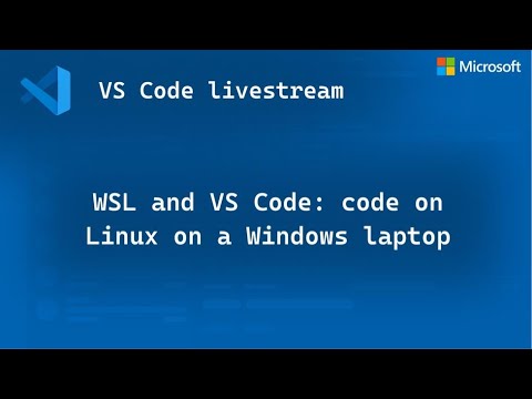WSL and VS Code, Code on Linux on a Windows laptop