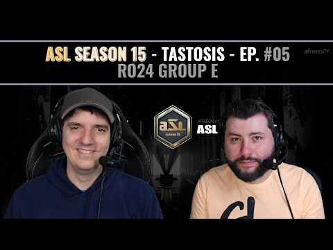 [ENG] AfreecaTV StarLeague(ASL) S15 Ro.24 Group E (Tastosis)