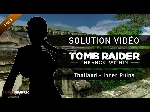 [TRLE] Tomb Raider : The Angel Within (2010) - #02 - Thailand : Inner Ruins