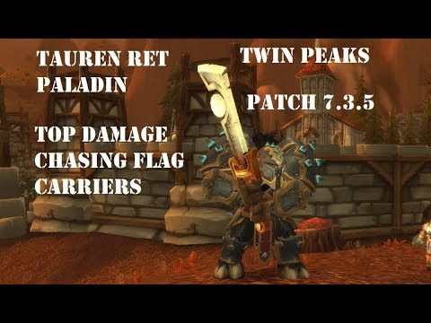 Tauren Ret Paladin PVP BG 7.3.5 - Top Damage Chasing Flag Carriers