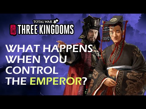 What Happens when you Control the Emperor? | Total War: Three Kingdoms
