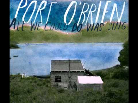 Port O'Brien - The Rooftop Song