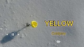 Coldplay - Yellow | Lyrics